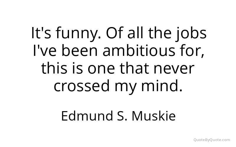 Preview image for this quote by Edmund S. Muskie