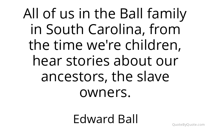 Preview image for this quote by Edward Ball