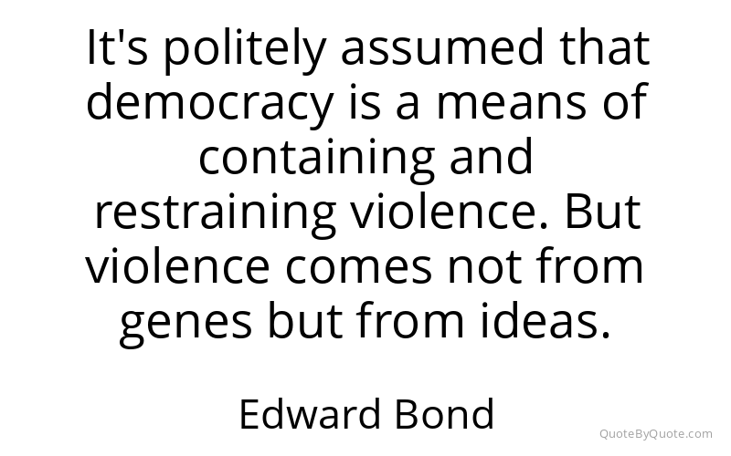 Preview image for this quote by Edward Bond