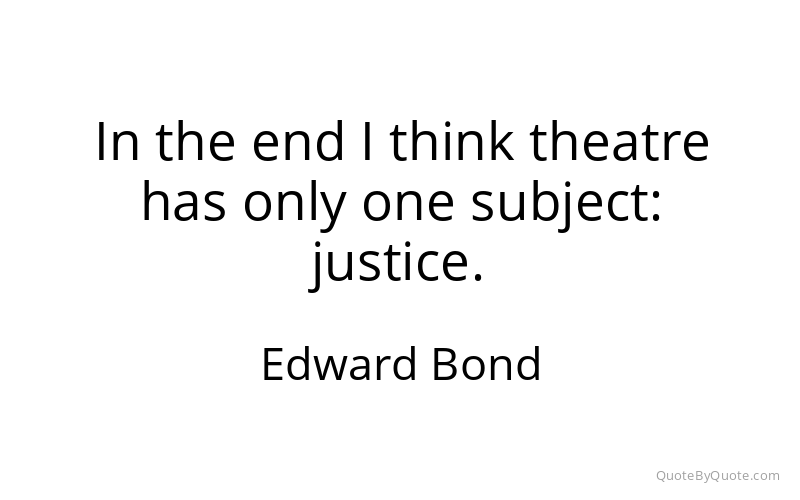 Preview image for this quote by Edward Bond
