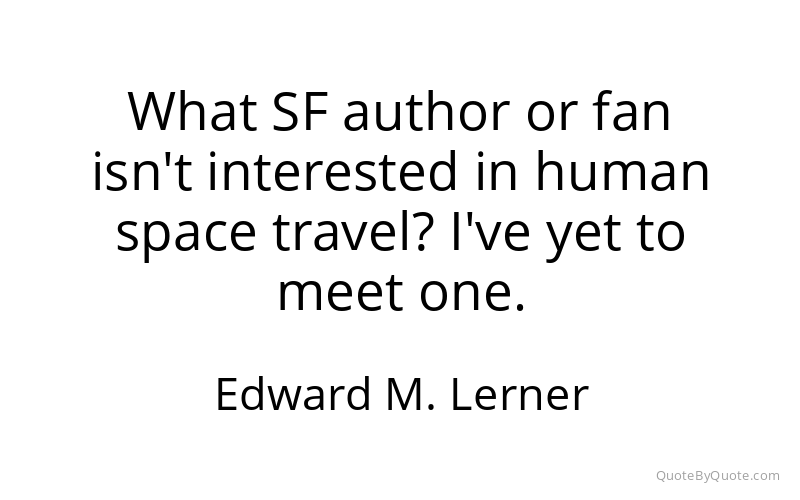 Preview image for this quote by Edward M. Lerner