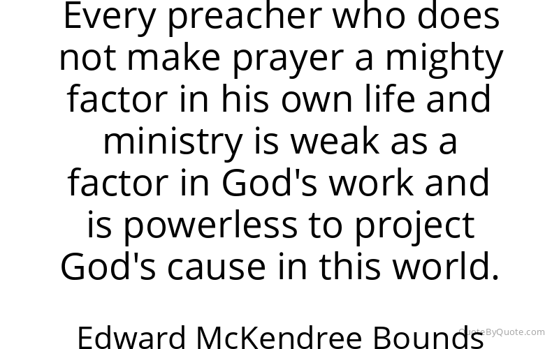 Preview image for this quote by Edward McKendree Bounds
