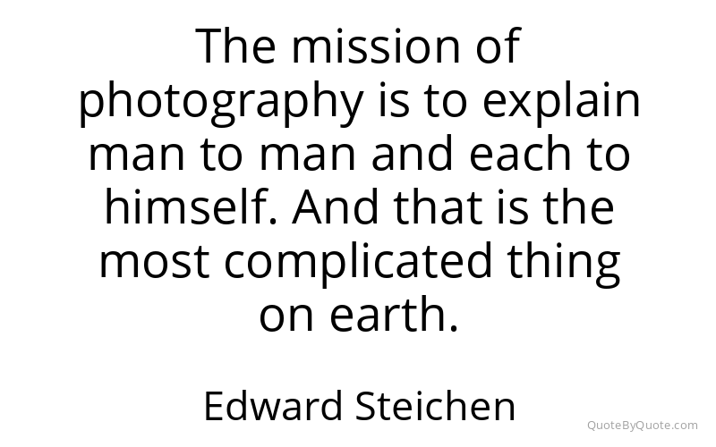 Preview image for this quote by Edward Steichen