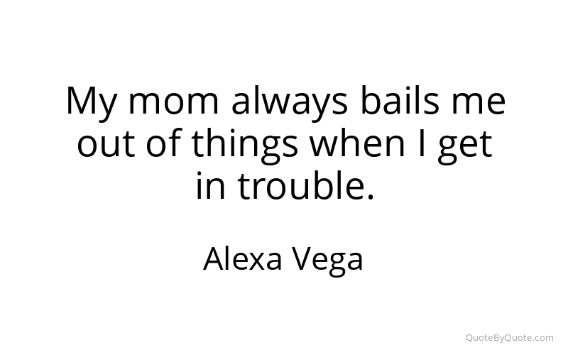 Preview image for this quote by Alexa Vega