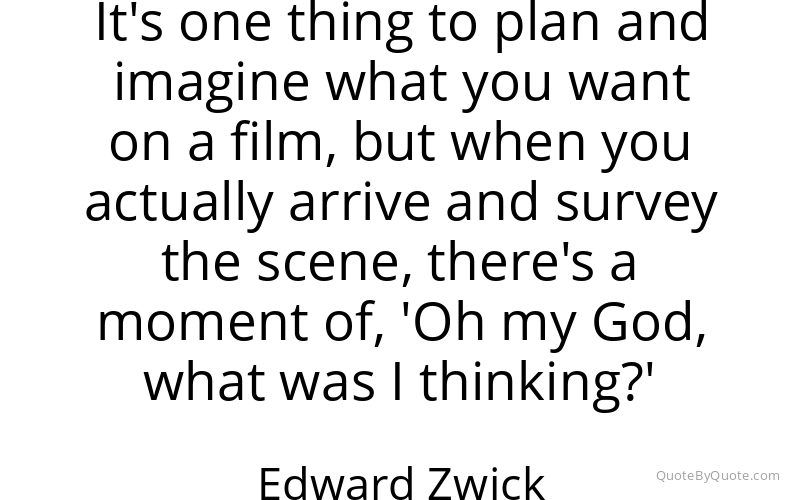 Preview image for this quote by Edward Zwick