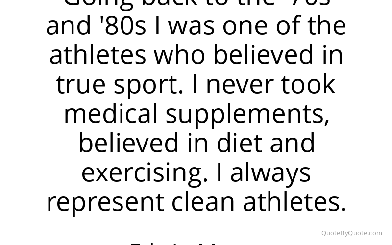 Preview image for this quote by Edwin Moses