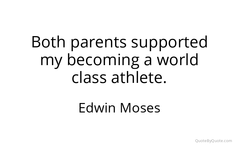 Preview image for this quote by Edwin Moses