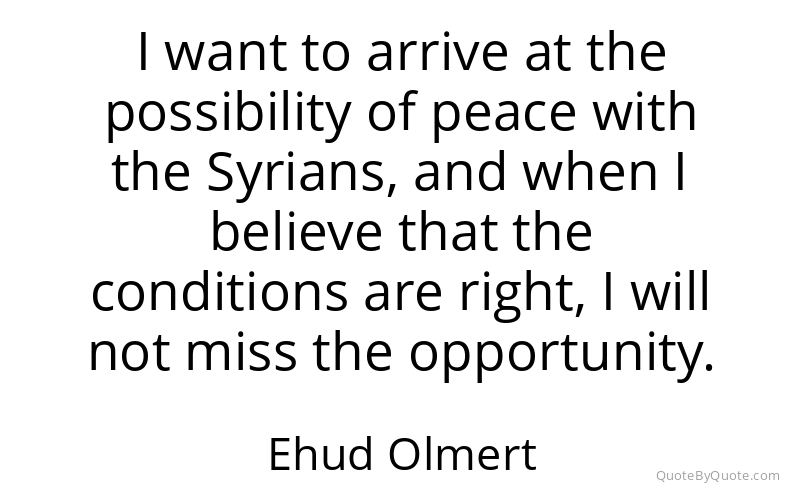 Preview image for this quote by Ehud Olmert
