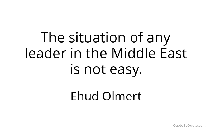Preview image for this quote by Ehud Olmert