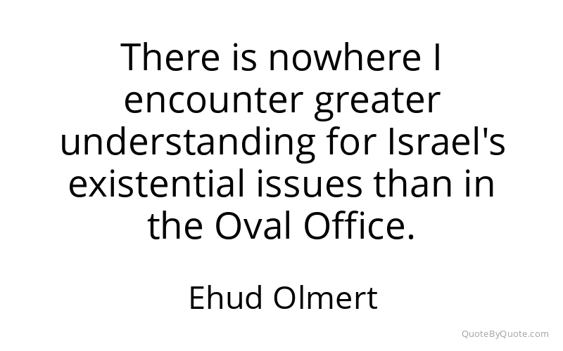 Preview image for this quote by Ehud Olmert