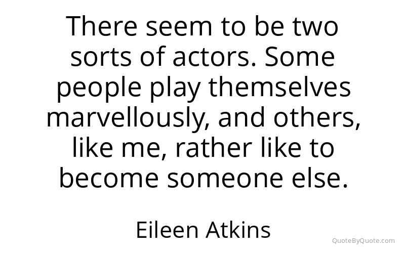 Preview image for this quote by Eileen Atkins