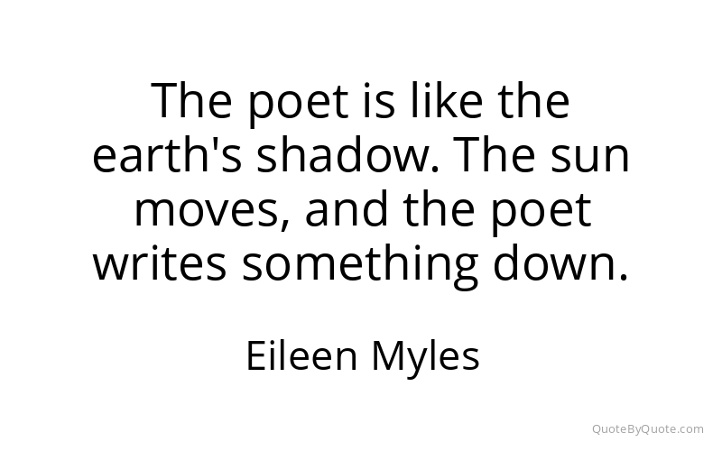 Preview image for this quote by Eileen Myles