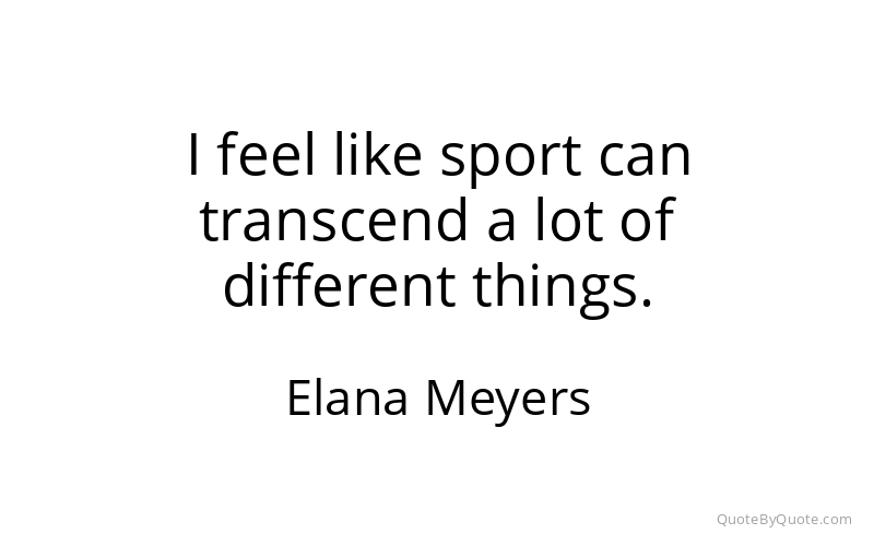 Preview image for this quote by Elana Meyers