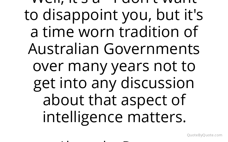 Preview image for this quote by Alexander Downer