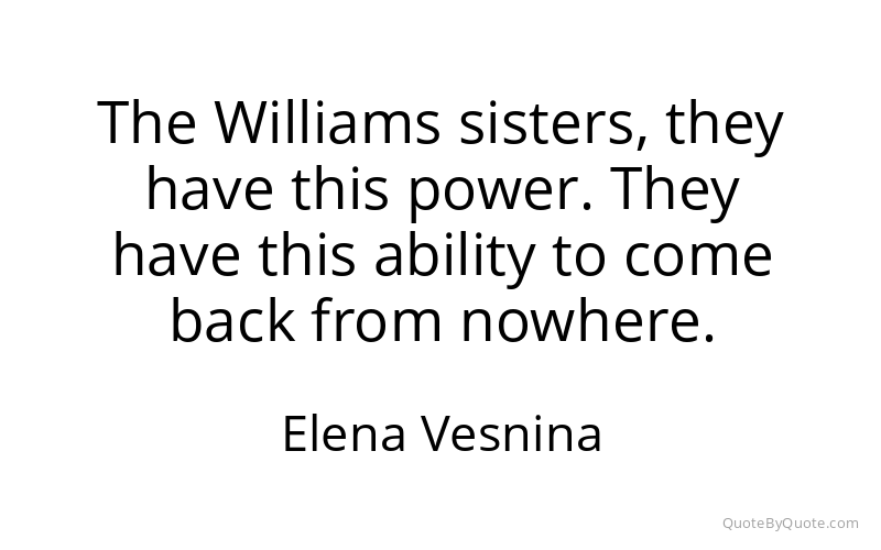 Preview image for this quote by Elena Vesnina