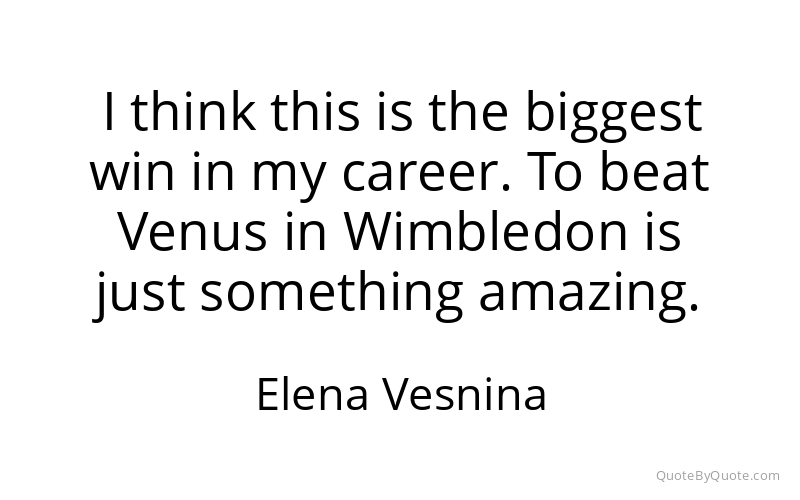 Preview image for this quote by Elena Vesnina