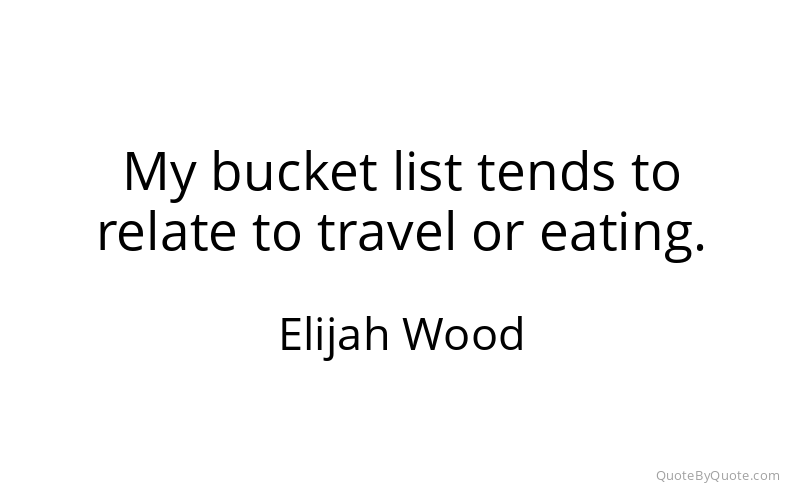 Preview image for this quote by Elijah Wood