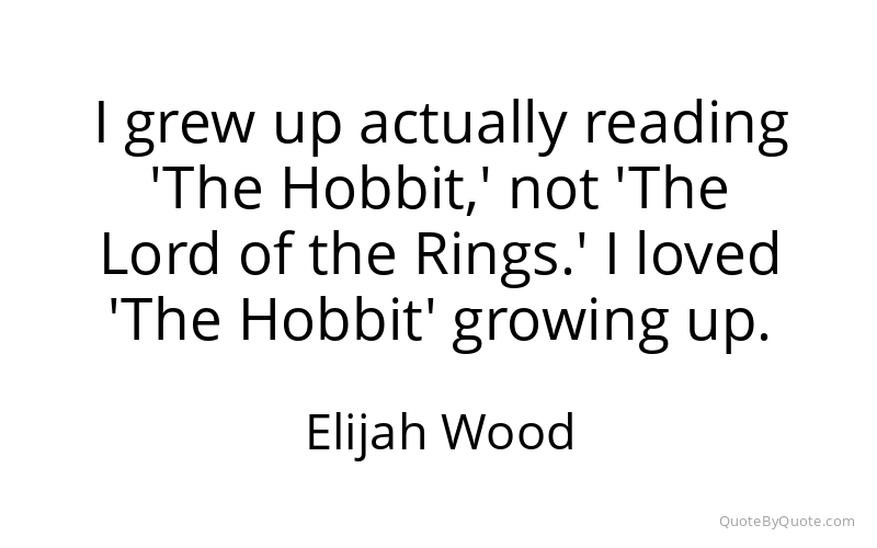 Preview image for this quote by Elijah Wood