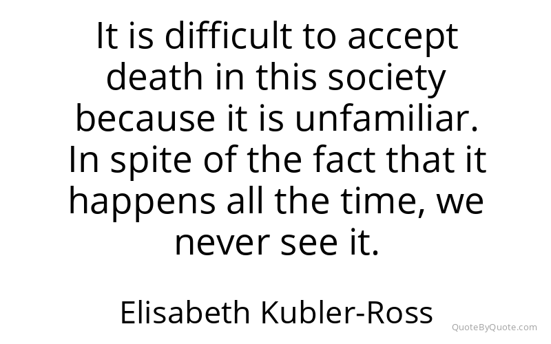 Preview image for this quote by Elisabeth Kubler-Ross