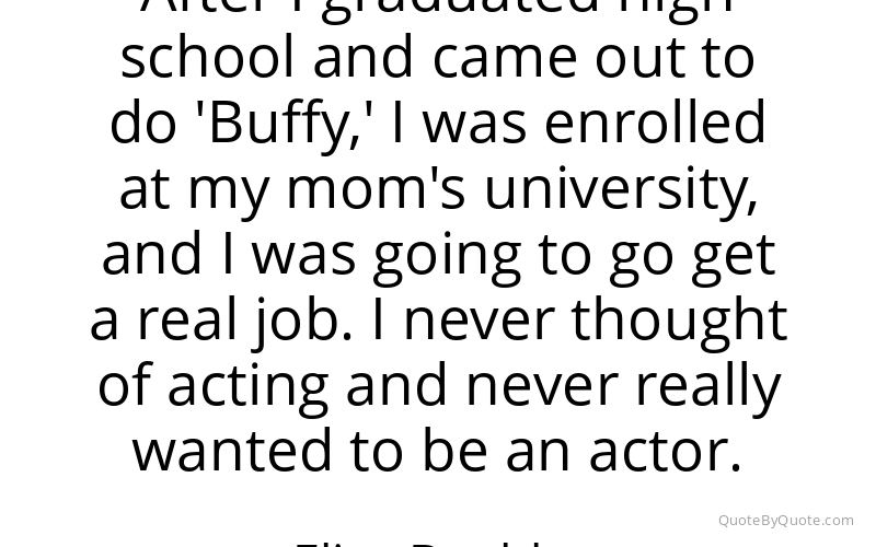 Preview image for this quote by Eliza Dushku