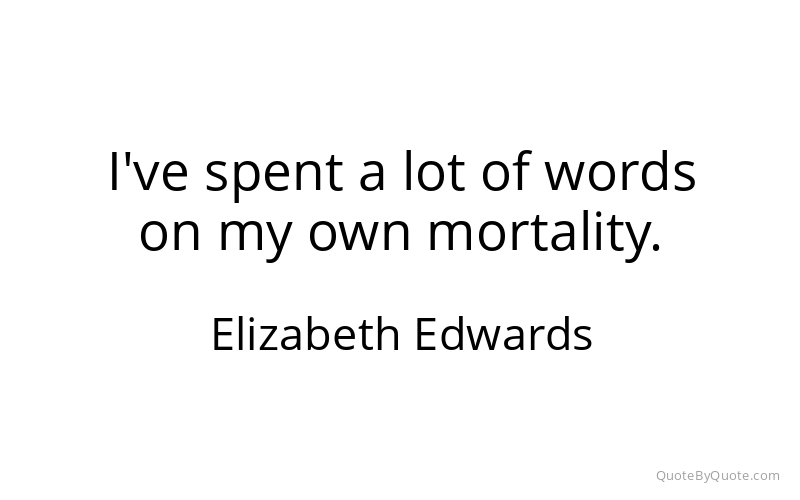 Preview image for this quote by Elizabeth Edwards
