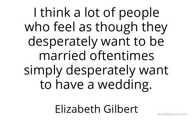 Preview image for this quote by Elizabeth Gilbert