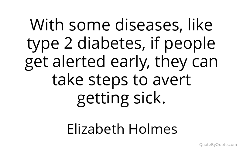 Preview image for this quote by Elizabeth Holmes