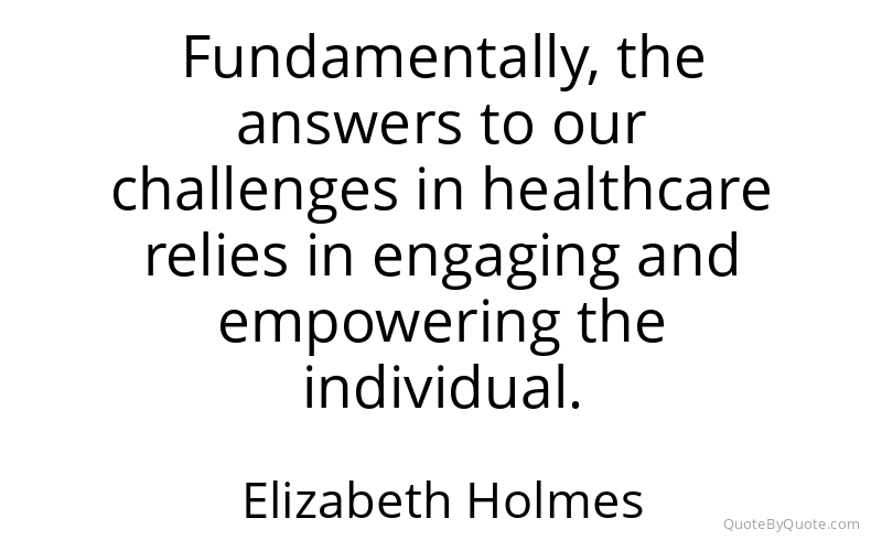 Preview image for this quote by Elizabeth Holmes
