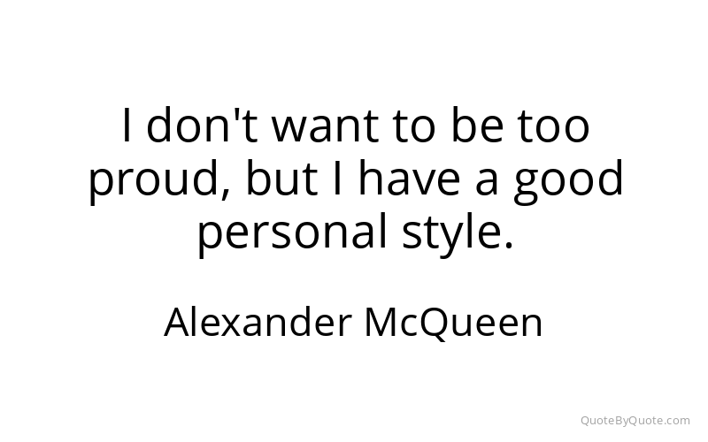 Preview image for this quote by Alexander McQueen