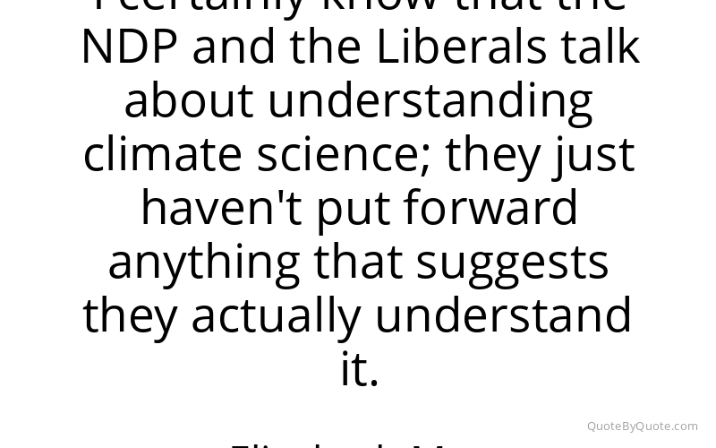 Preview image for this quote by Elizabeth May