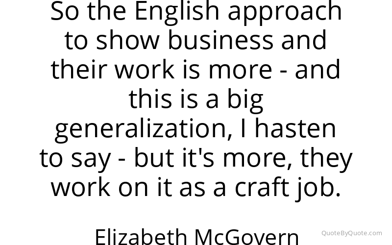 Preview image for this quote by Elizabeth McGovern