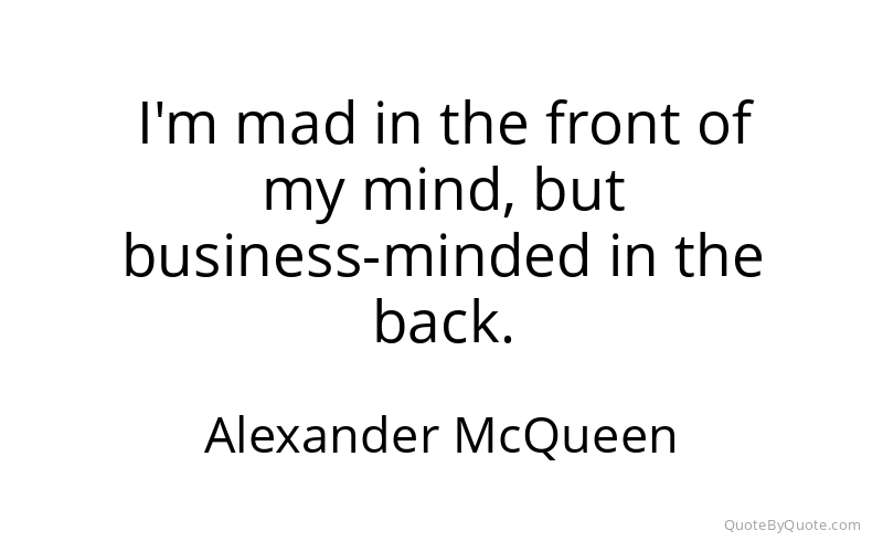Preview image for this quote by Alexander McQueen