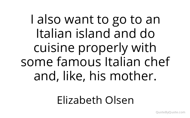 Preview image for this quote by Elizabeth Olsen