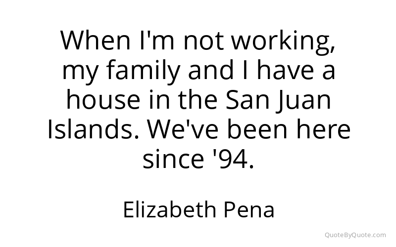 Preview image for this quote by Elizabeth Pena