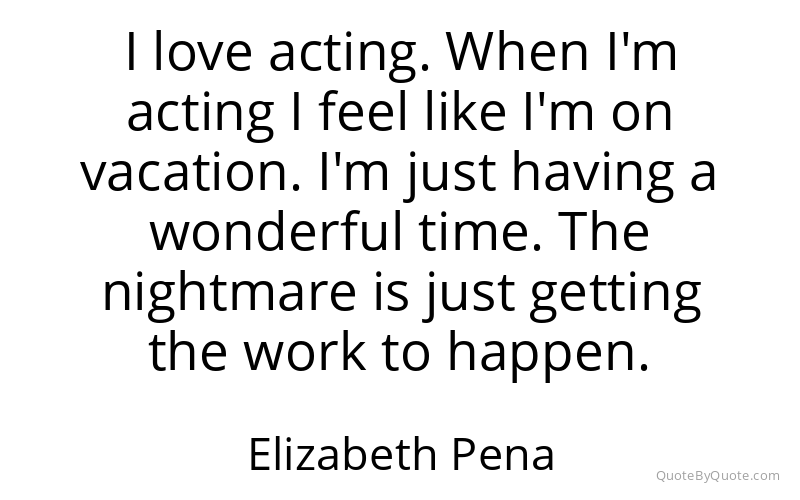 Preview image for this quote by Elizabeth Pena