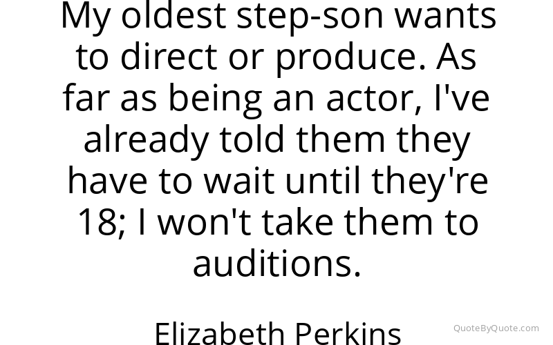 Preview image for this quote by Elizabeth Perkins