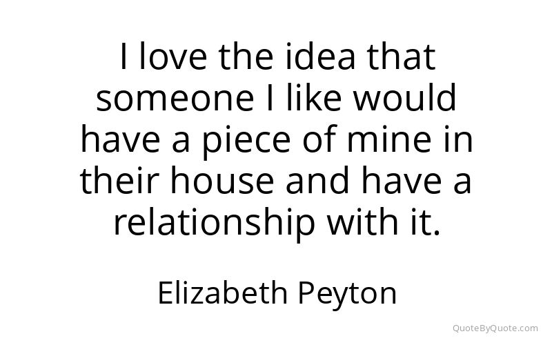 Preview image for this quote by Elizabeth Peyton
