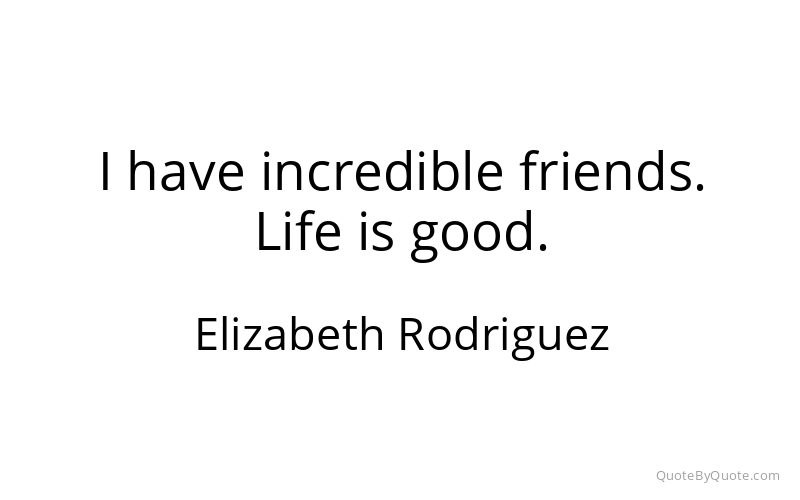 Preview image for this quote by Elizabeth Rodriguez