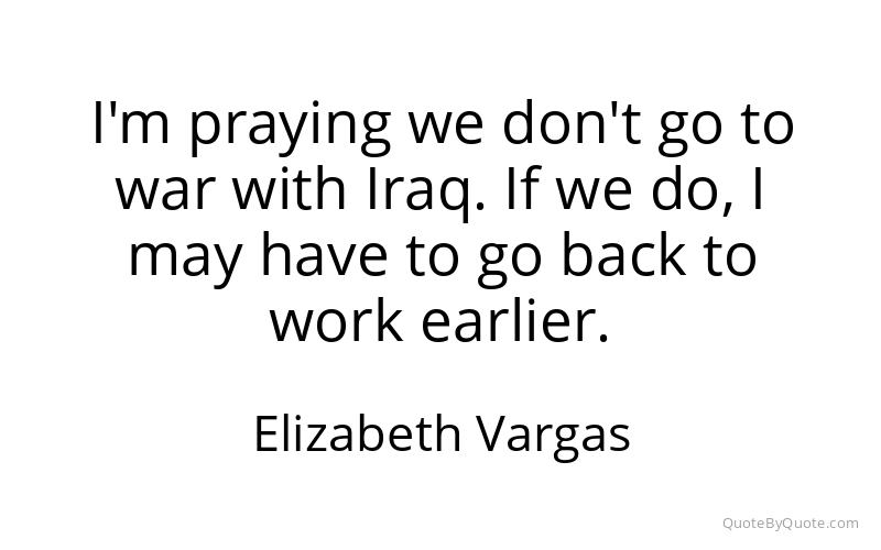 Preview image for this quote by Elizabeth Vargas