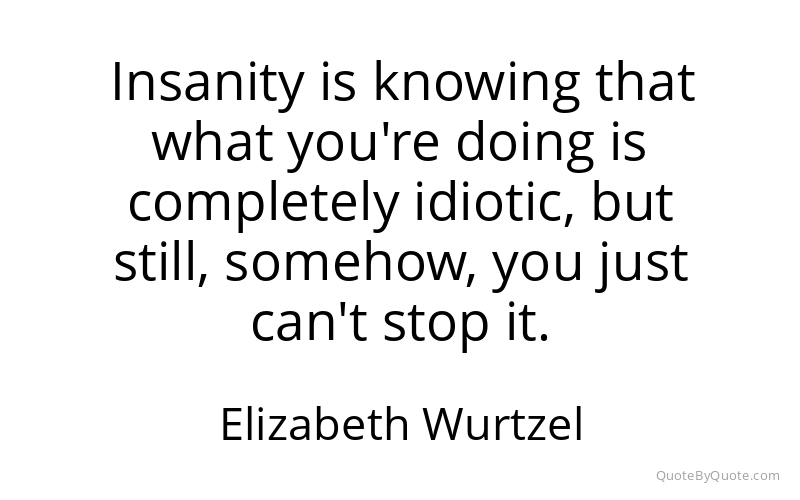 Preview image for this quote by Elizabeth Wurtzel