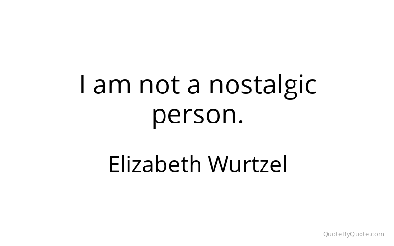 Preview image for this quote by Elizabeth Wurtzel