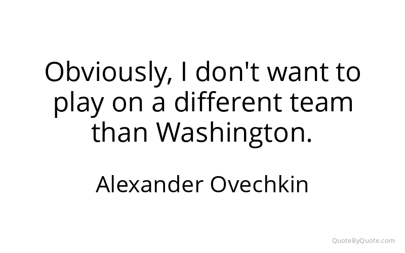 Preview image for this quote by Alexander Ovechkin