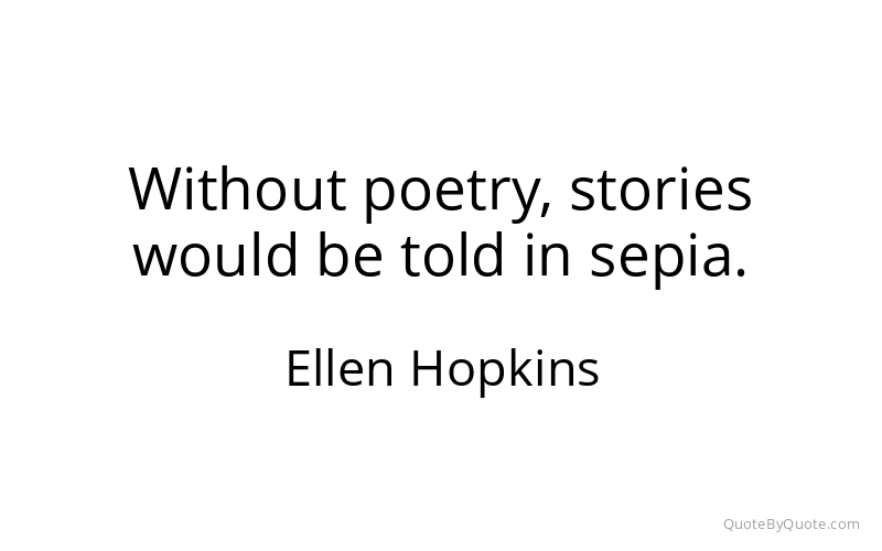 Preview image for this quote by Ellen Hopkins