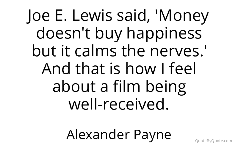 Preview image for this quote by Alexander Payne