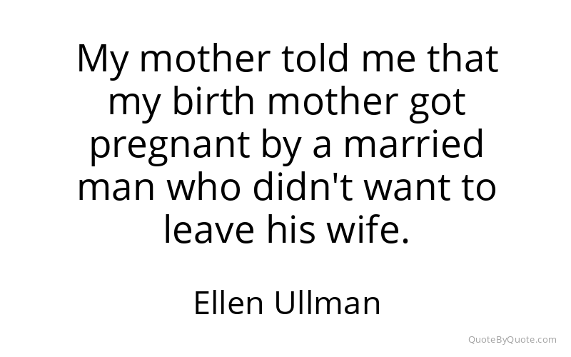 Preview image for this quote by Ellen Ullman