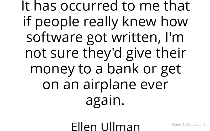 Preview image for this quote by Ellen Ullman