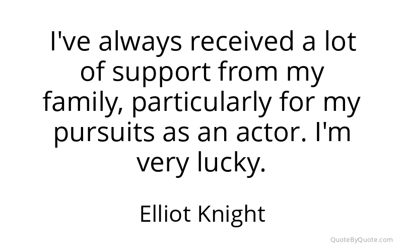 Preview image for this quote by Elliot Knight