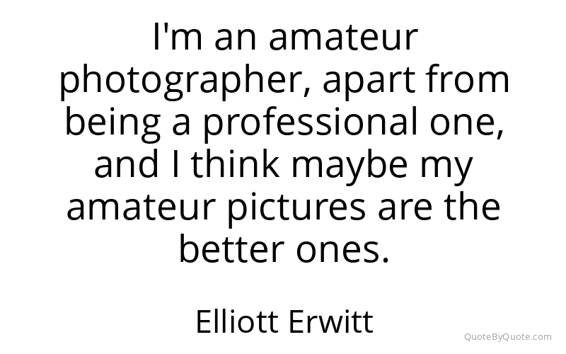 Preview image for this quote by Elliott Erwitt