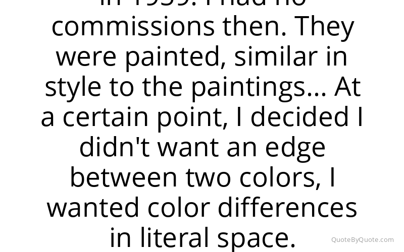 Preview image for this quote by Ellsworth Kelly