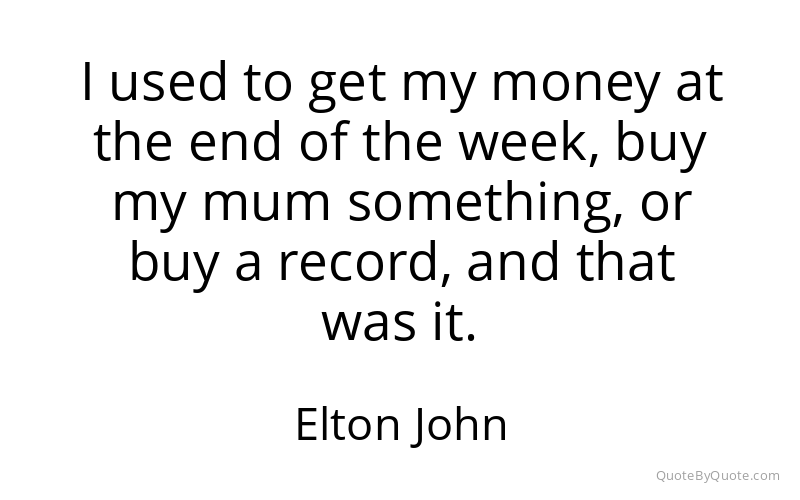 Preview image for this quote by Elton John